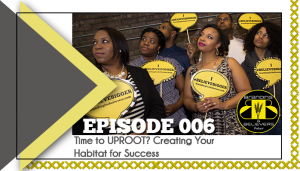 Episode 006 Success Habitat